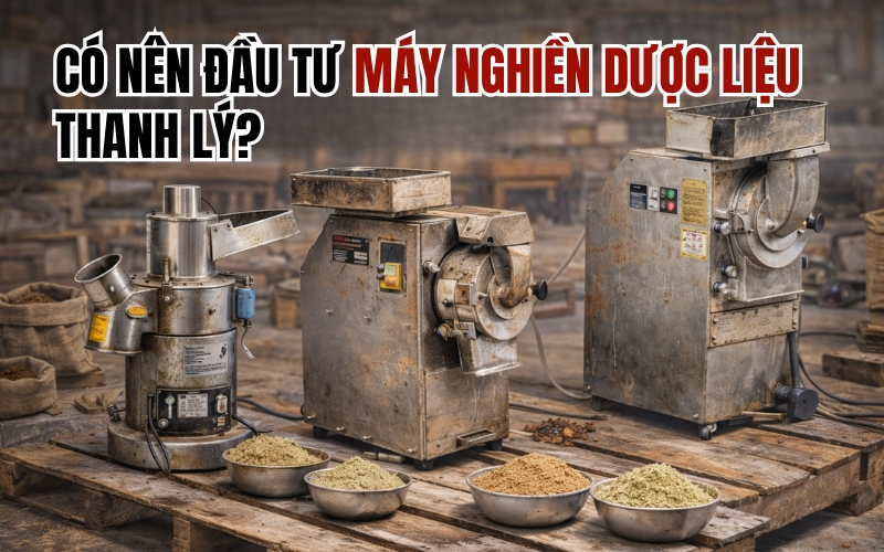 Có nên đầu tư máy nghiền dược liệu thanh lý?