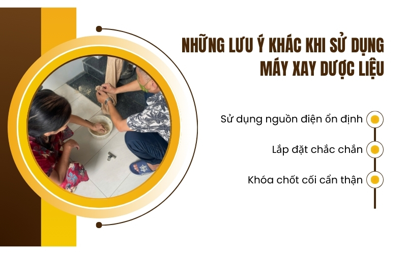Những lưu ý khác khi sử dụng máy xay dược liệu