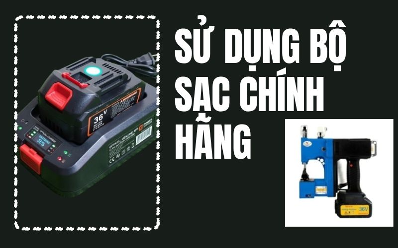 Sử dụng bộ sạc chính hãng