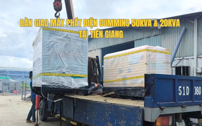 Bàn Giao Máy Phát Điện Cummins 50kva & 20kva tại Tiền Giang