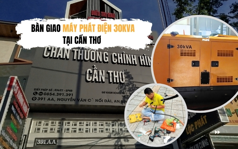 Bàn giao máy phát điện 30kva tại Cần Thơ