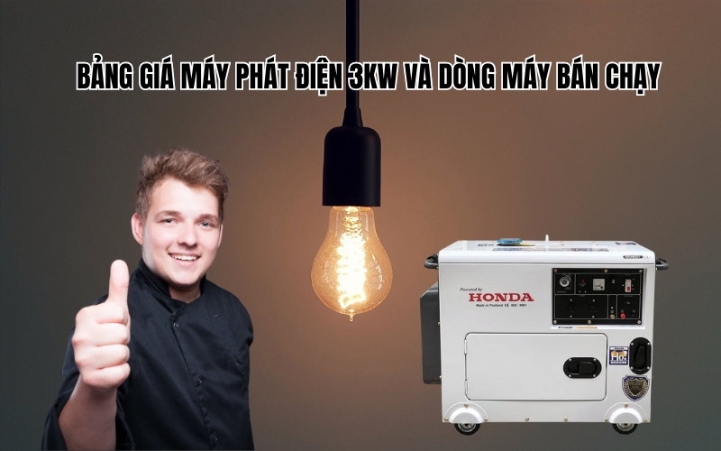 Bảng giá máy phát điện 3kw và dòng máy bán chạy