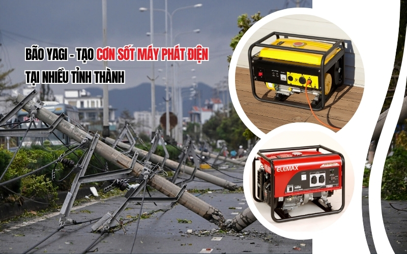 Bão YAGI - Tạo Cơn Sốt Máy Phát Điện Tại Nhiều Tỉnh Thành