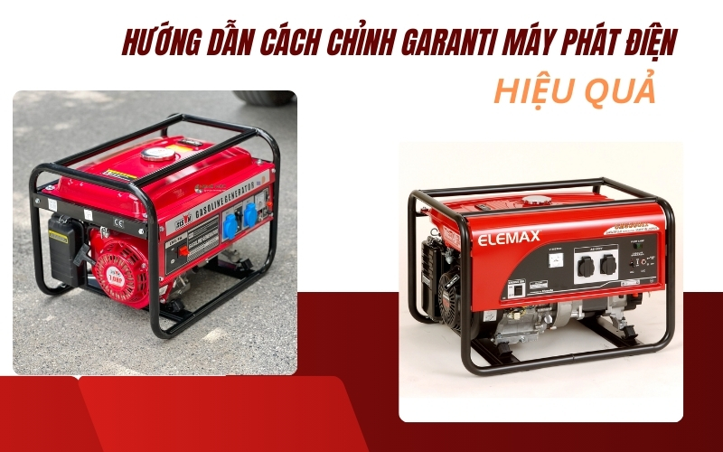 Cách Chỉnh Garanti Máy Phát Điện