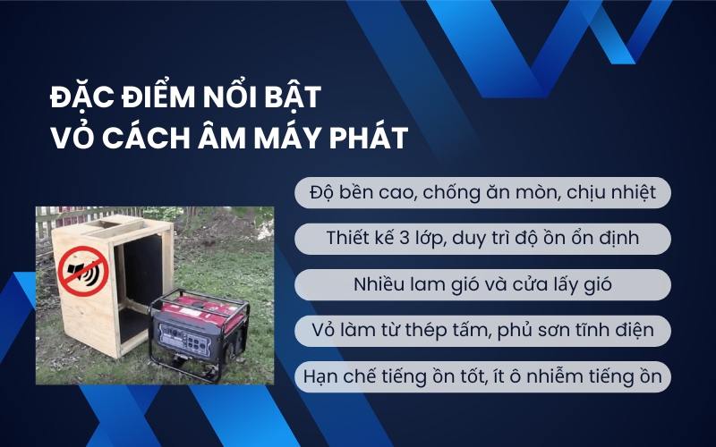 Đặc điểm nổi bật của vỏ cách âm máy phát