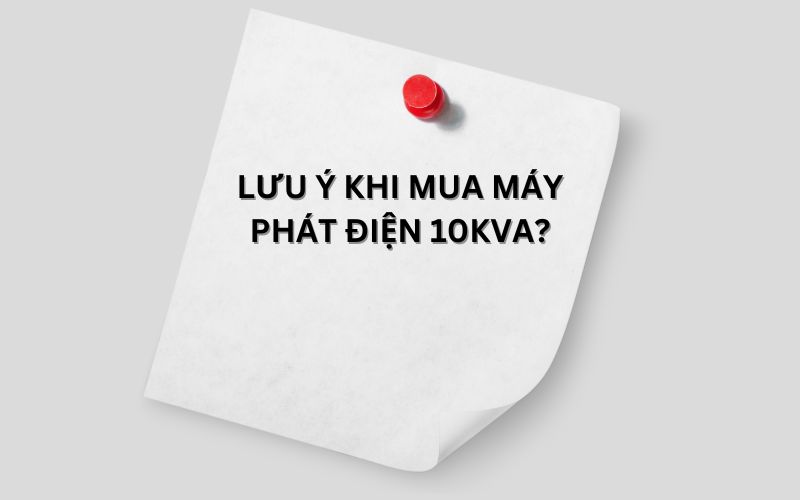 Lưu ý khi mua máy phát điện 10kva?