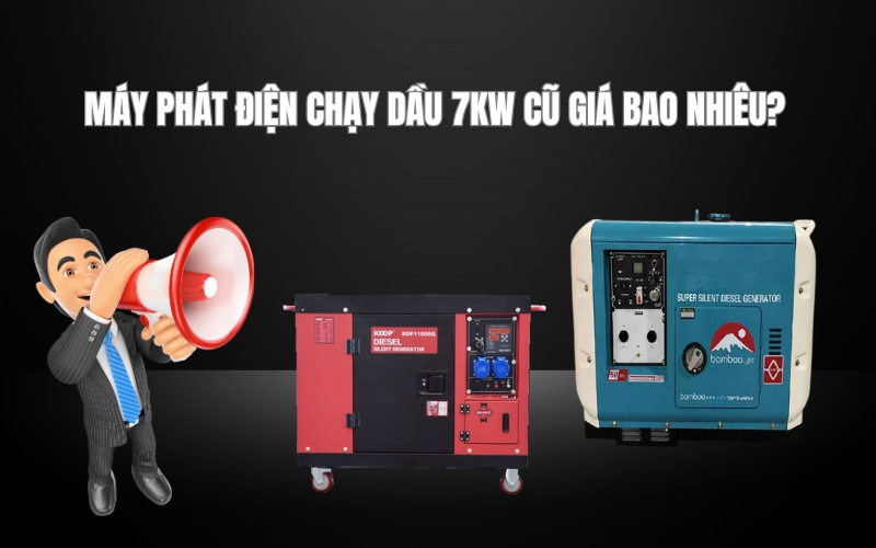 Máy Phát Điện Chạy Dầu 7kw Cũ Giá Bao Nhiêu