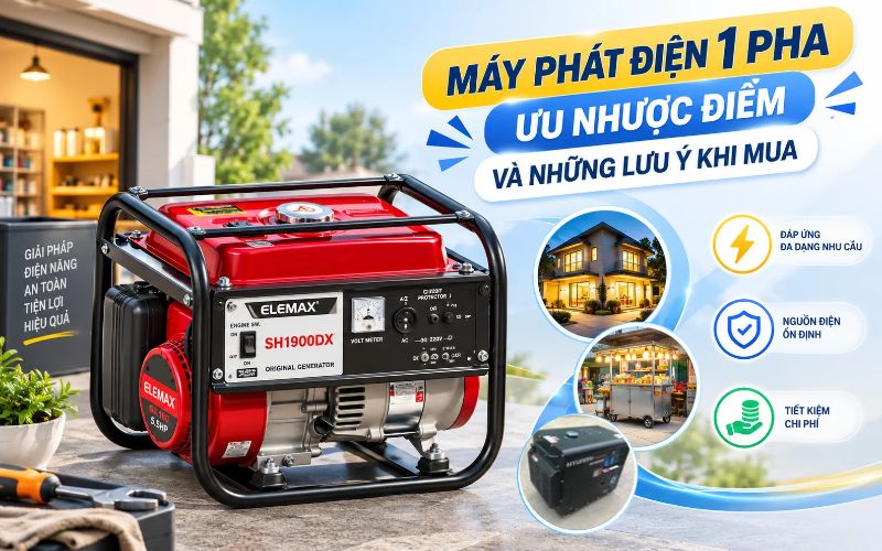 Máy phát điện 1 pha: Ưu nhược điểm và những lưu ý khi mua