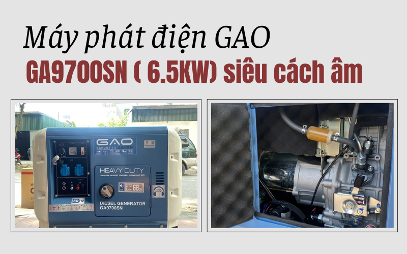 Máy phát điện GAO GA9700SN ( 6.5KW) siêu cách âm