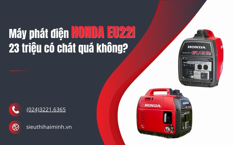 Máy phát điện Honda EU22I 23 triệu có chát quá không