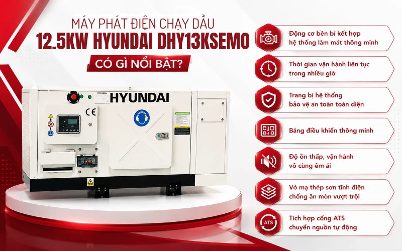 Máy phát điện chạy dầu 12.5kw HYUNDAI DHY13KSV có gì nổi bật?