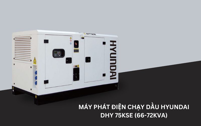 Máy phát điện chạy dầu Hyundai DHY 75KSE (66-72KVA)