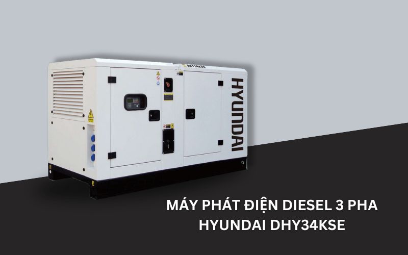 Máy phát điện diesel 3 pha Hyundai DHY 34KSE