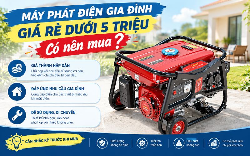 Máy phát điện gia đình giá rẻ dưới 5 triệu có nên mua