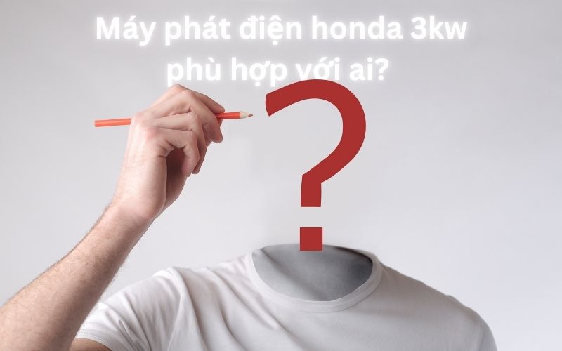Máy phát điện honda 3kw phù hợp với ai? 