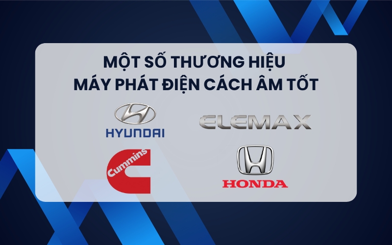Một số thương hiệu máy phát điện cách âm tốt