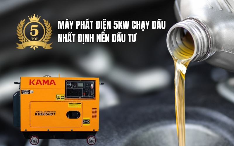 Top 5 Máy Phát Điện 5kw Chạy Dầu Nhất Định Nên Đầu Tư