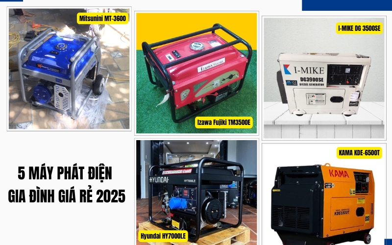 Top 5 máy phát điện gia đình giá rẻ 2025