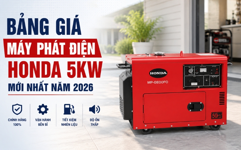 Bảng Giá Máy Phát Điện Honda 5kw Mới Nhất Năm 2026