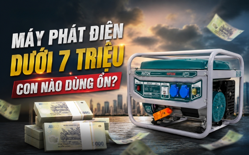 Máy phát điện dưới 7 triệu con nào dùng ổn