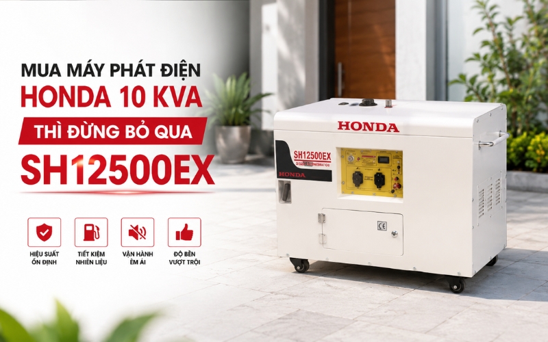 Mua máy phát điện honda 10 KVA thì đừng bỏ qua SH12500EX