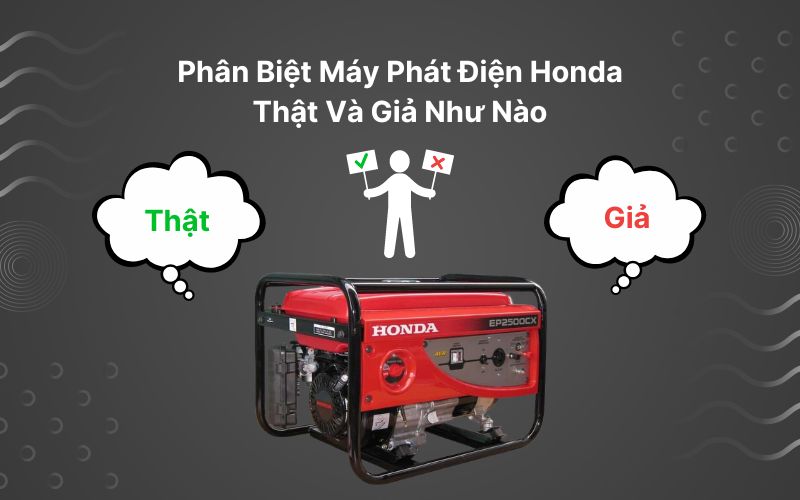 Phân Biệt Máy Phát Điện Honda Thật Và Giả Như Nào