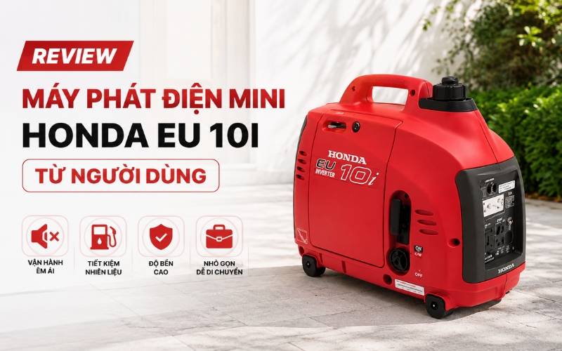 Review máy phát điện mini Honda EU 10I từ người dùng