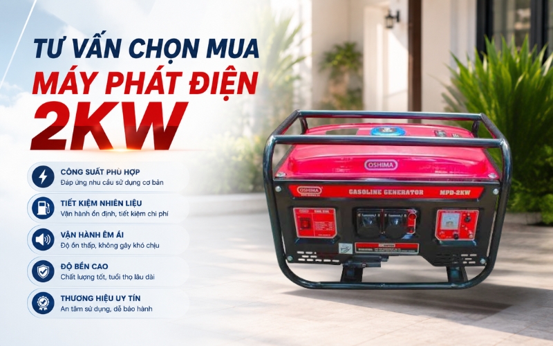 Tư vấn chọn mua máy phát điện 2kw