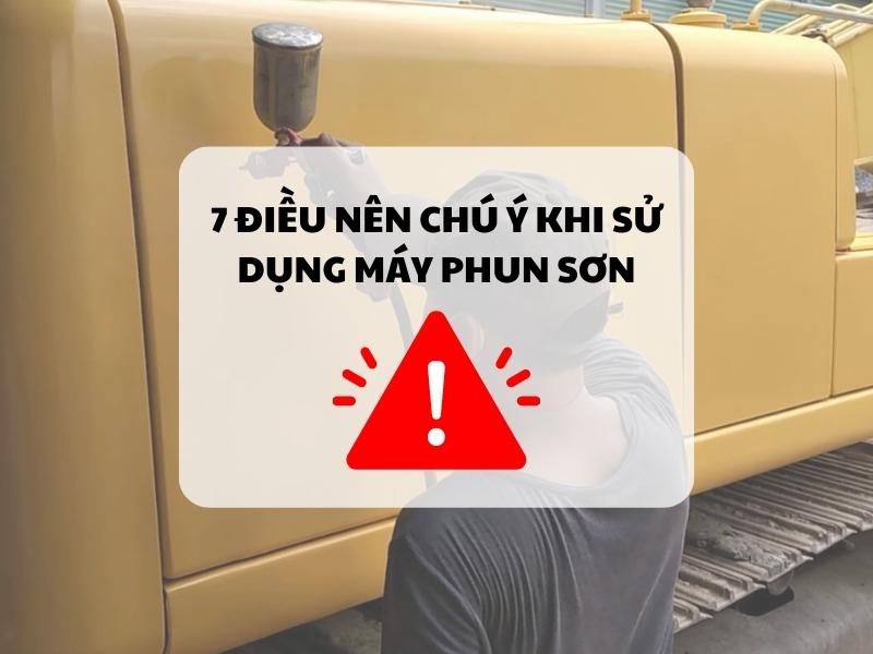 7-dieu-nen-chu-y-khi-su-dung-may-phun-son