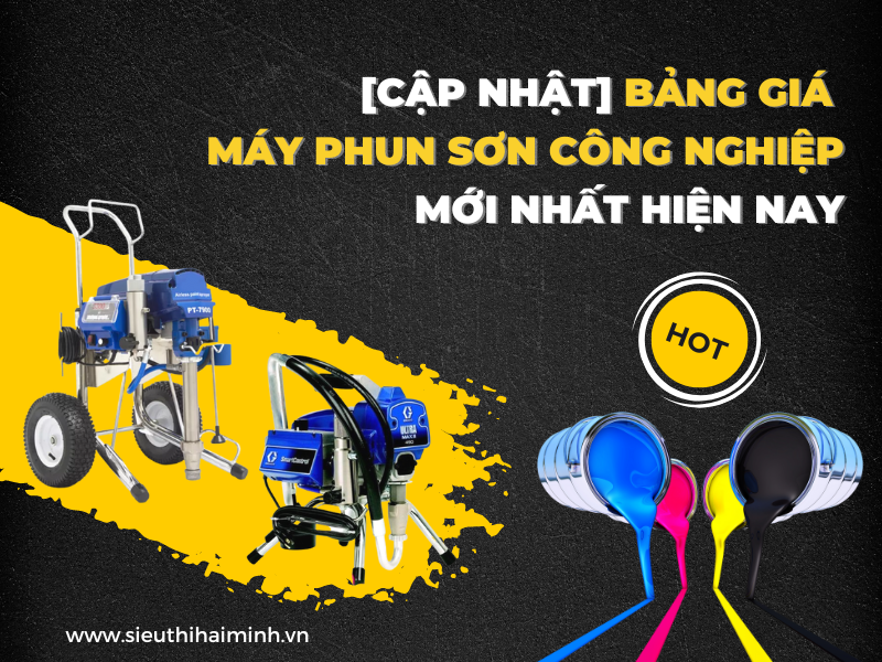 BẢNG GIÁ MÁY PHUN SƠN CÔNG NGHIỆP MỚI NHẤT HIỆN NAY
