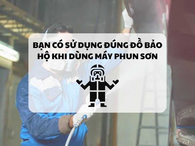 Ban-co-su-dung-dung-do-bao-ho-khi-dung-may-phun-son