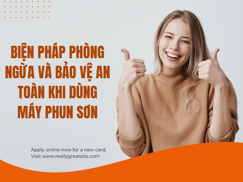 Biện pháp phòng ngừa và bảo vệ an toàn khi dùng máy phun sơn