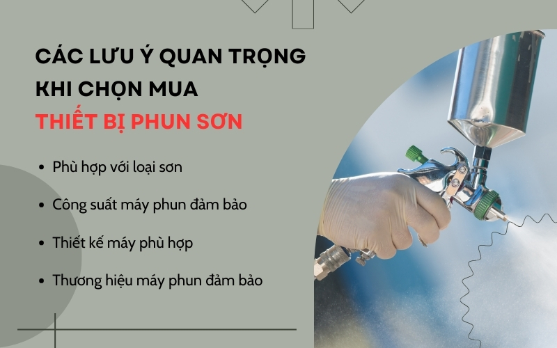 Các lưu ý quan trọng khi chọn mua thiết bị phun sơn