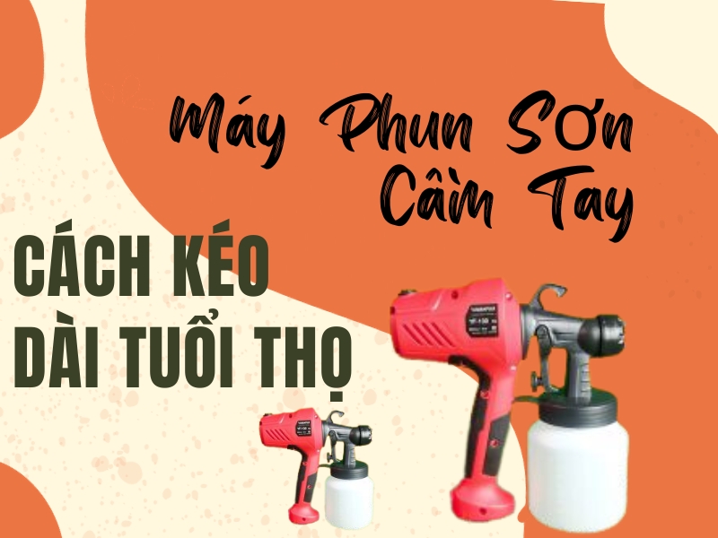 Cach-keo-dai-thoi-gian-su-dung-may-phun-son-cam-tay