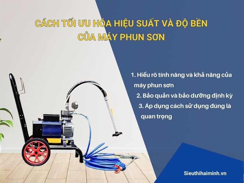 Cách tối ưu hóa hiệu suất và độ bền của máy phun sơn