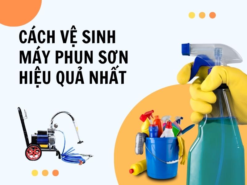 Cach-ve-sinh-may-phun-son-hieu-qua-nhat
