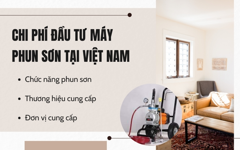 Chi phí đầu tư máy phun sơn tại Việt Nam