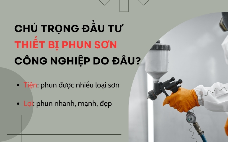 Chú trọng đầu tư thiết bị phun sơn công nghiệp do đâu?