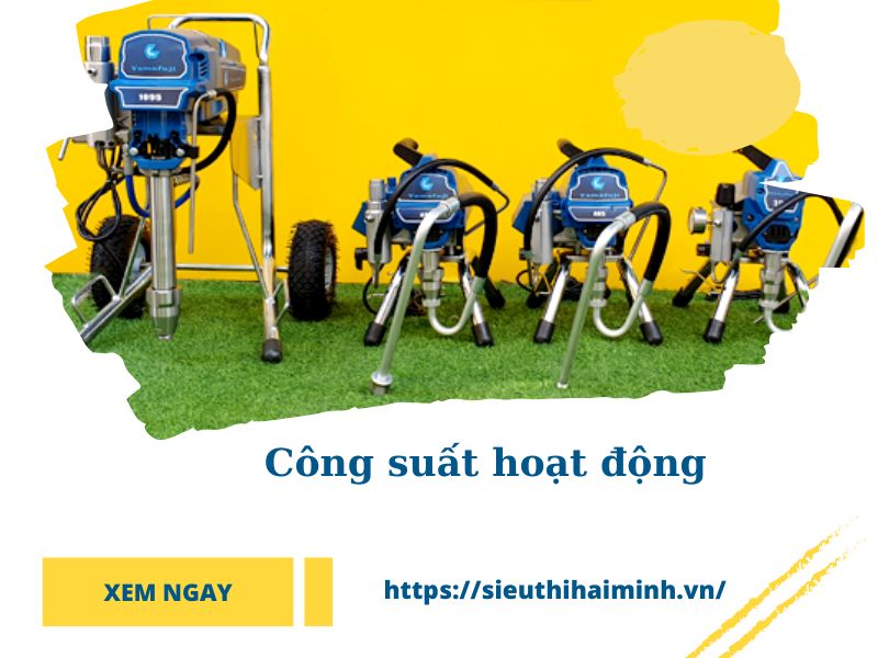 Công suất hoạt động của máy phun sơn nước