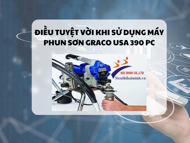 Dieu-tuyet-voi-khi-su-dung-may-phun-son-Graco-USA-390-PC