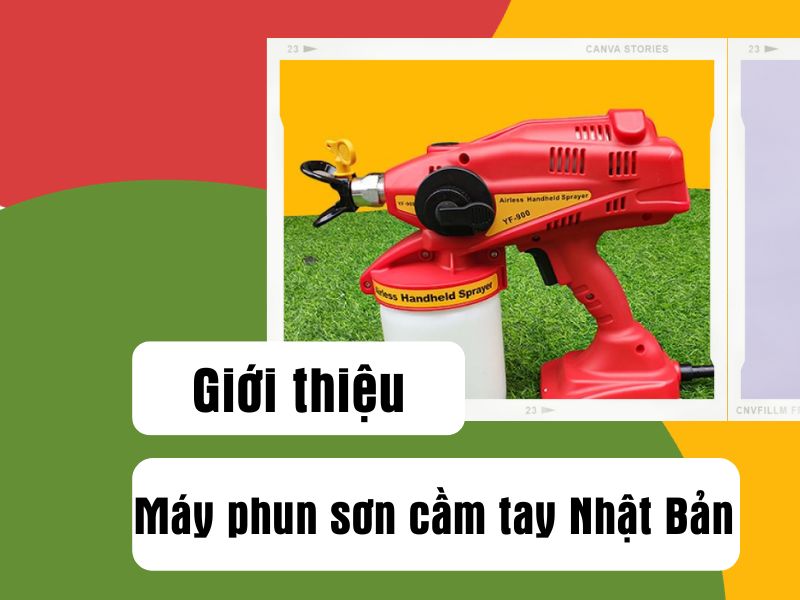 Giới thiệu máy phun sơn cầm tay Nhật Bản