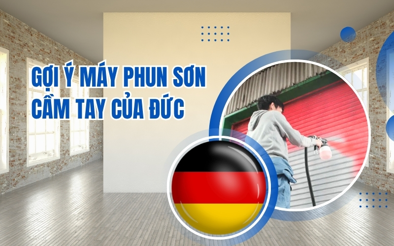 Gợi ý máy phun sơn cầm tay của đức