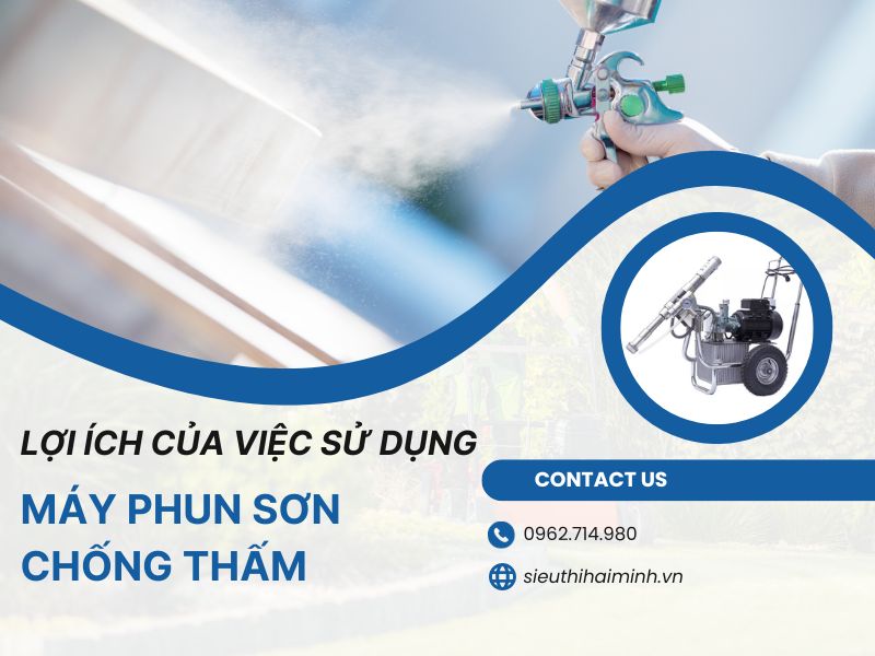 Lợi ích của việc sử dụng máy phun sơn chống thấm