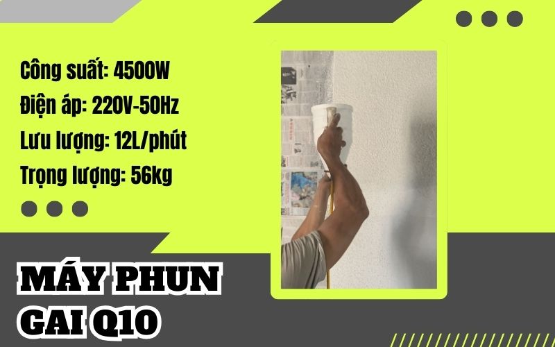 Máy phun gai Q10