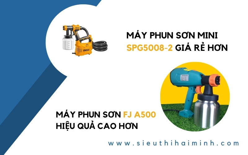 Máy phun sơn FJ A500 và SPG5008-2 máy nào hơn?