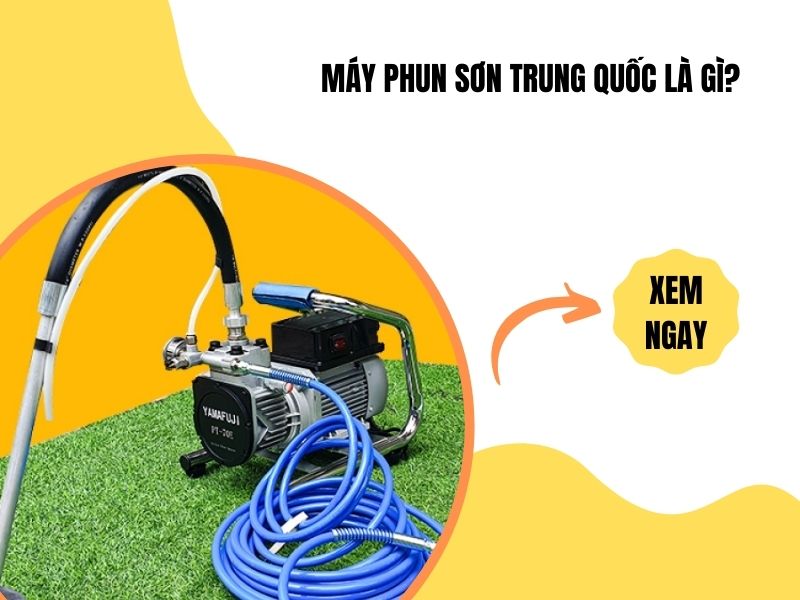Máy phun sơn Trung Quốc là gì.jpg
