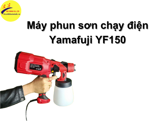 Máy phun sơn chạy điện Yamafuji YF150