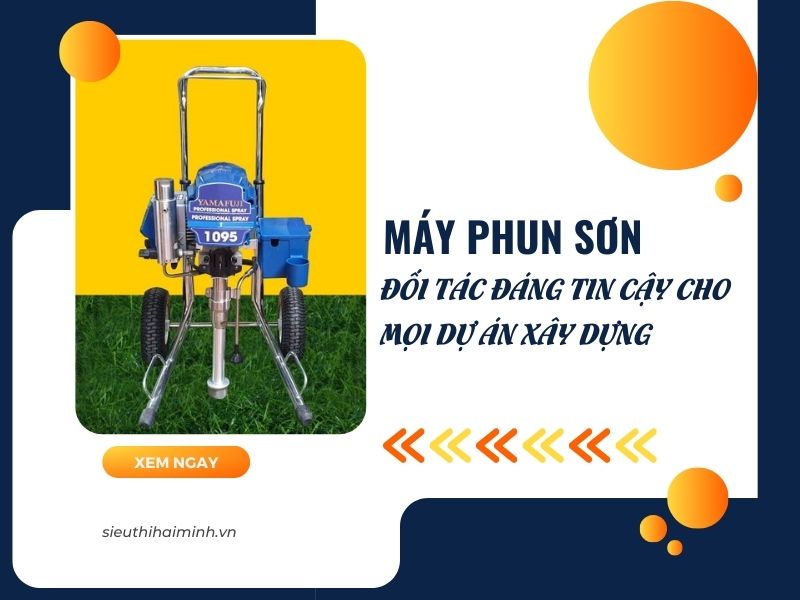 Máy phun sơn - Đối tác cho mọi dự án xây dựng