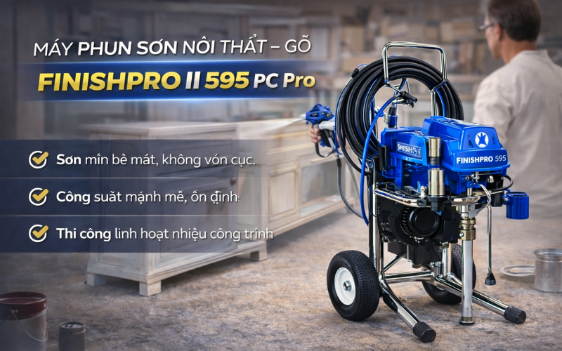 Máy phun sơn nội thất – gỗ FINISHPRO II 595 PC Pro