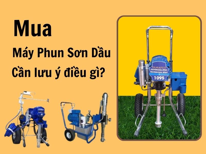 Mua-may-phun-son-dau-can-luu-y-dieu-gi